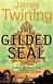 Gilded Seal, The | Twining, James | Signed 1st Edition UK Trade Paper Book