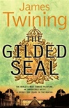 Gilded Seal, The | Twining, James | Signed 1st Edition UK Trade Paper Book