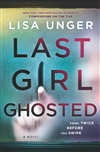 Unger, Lisa | Last Girl Ghosted | Signed First Edition Book
