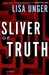 Sliver of Truth | Unger, Lisa | Signed First Edition Book