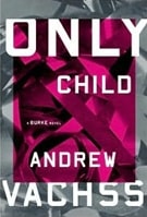 Only Child | Vachss, Andrew | Signed First Edition Book