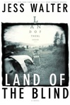 Land of the Blind | Walter, Jess | Signed First Edition Book