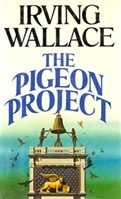 Pigeon Project, The | Wallace, Irving | First Edition Book