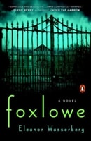 Foxlowe | Wasserberg, Eleanor | First Edition Trade Paper Book