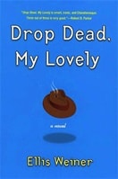 Drop Dead, My Lovely | Weiner, Ellis | First Edition Book