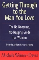 Getting Through to the Man You | Weiner-Davis, Michele | First Edition Trade Paper Book