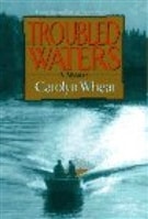 Troubled Waters | Wheat, Carolyn | First Edition Book