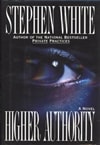 Higher Authority | White, Stephen | Signed First Edition Book