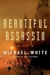 Beautiful Assassin | White, Michael C. | Signed First Edition Book
