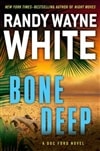 Bone Deep | White, Randy Wayne | Signed First Edition Book