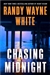 Chasing Midnight | White, Randy Wayne | Signed First Edition Book