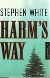 Harm's Way | White, Stephen | Signed First Edition Book