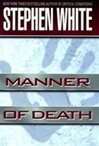 Manner of Death | White, Stephen | First Edition Book