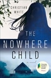 The Nowhere Child by Christian White | Signed First Edition Book