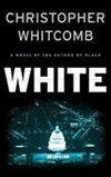 White | Whitcomb, Christopher | Signed First Edition Book