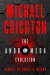 Wilson, Daniel H. | Michael Crichton The Andromeda Evolution | Signed First Edition Copy