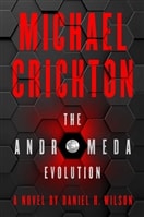 Wilson, Daniel H. | Michael Crichton The Andromeda Evolution | Signed First Edition Copy
