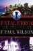 Fatal Error | Wilson, F. Paul | Signed First Edition Book