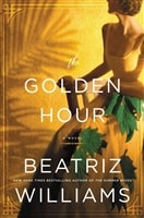 Williams, Beatriz | Golden Hour, The | Signed First Edition Copy