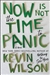 Wilson, Kevin | Now is Not the Time to Panic | Signed First Edition Book