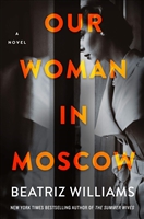 Williams, Beatriz | Our Woman in Moscow | Signed First Edition Book