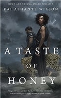 Taste of Honey, A | Wilson, Kai Ashante | First Edition Trade Paper Book