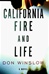 California Fire and Life | Winslow, Don | Signed First Edition Book