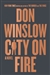 Winslow, Don | City on Fire | Signed First Edition Book