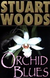 Orchid Blues | Woods, Stuart | First Edition Book