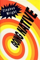Going Native | Wright, Stephen | First Edition Book