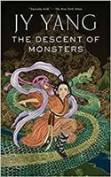 The Descent of Monsters by JY Yang | First Edition Trade Paper Book