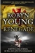 Renegade | Young, Robyn | Signed First Edition UK Book
