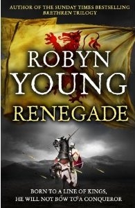 Renegade by Robyn Young